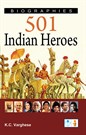 Biographies 501 Indian (Real Indian ) Heroes Book