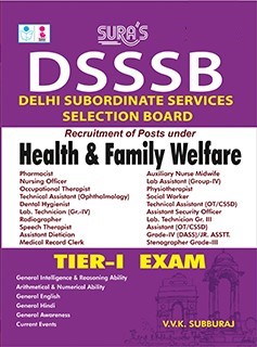 SURA`S DSSSB ( Delhi Subordinate Services Selection Dept )  Health Family Welfare Tier 1 Exam Books 2025