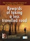 Rewards of taking a less travelled road