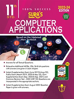 SURA`S 11th Standard Computer Applications Volume - I and II (Combined) Exam Guide in English Medium 2023-24 Edition