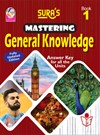 SURA`S Mastering General Knowledge (GK) Book - 1 - Fully Updated Edition