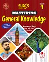 SURA`S Mastering General Knowledge (GK) Book - 1 - Fully Updated Edition