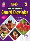 SURA`S Mastering General Knowledge (GK) Book - 2 - Fully Updated Edition