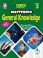SURA`S Mastering General Knowledge (GK) Book - 3 - Fully Updated Edition