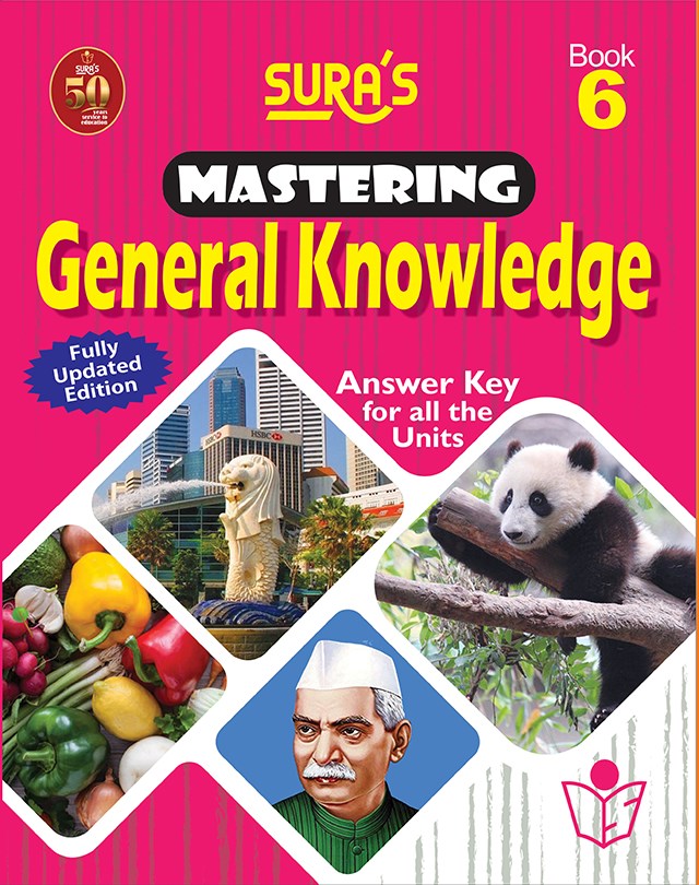 SURA`S Mastering General Knowledge (GK) Book - 6 - Fully Updated Edition
