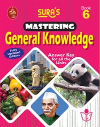 SURA`S Mastering General Knowledge (GK) Book - 6 - Fully Updated Edition