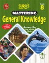 SURA`S Mastering General Knowledge (GK) Book - 8 - Fully Updated Edition
