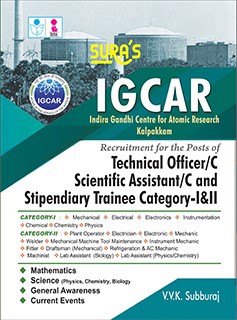 SURA`S IGCAR Recruitment for the posts of Technical Officer/C, Scientific Assistant/C and Stipendiary Trainee Category-I and II Exam Books - Latest Edition 2024