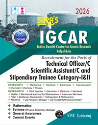 SURA`S IGCAR Recruitment for the posts of Technical Officer/C, Scientific Assistant/C and Stipendiary Trainee Category-I and II Exam Books - Latest Edition 2026
