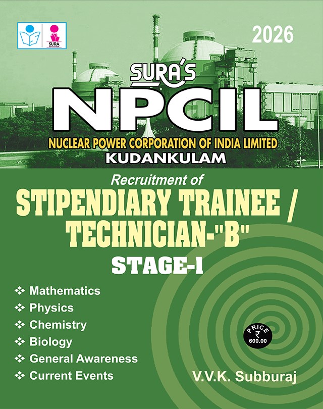 SURA`S NPCIL (Nuclear Power Corporation India Ltd) Stipendiary Trainee ( Technician B ) Stage - I Kudankulam Exam Books - Latest Edition 2026