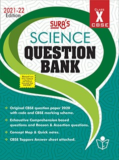 SURA`S 10th Std CBSE Science Question Bank (Based on the latest syllabus issued by NCERT) 2021-22 Edition