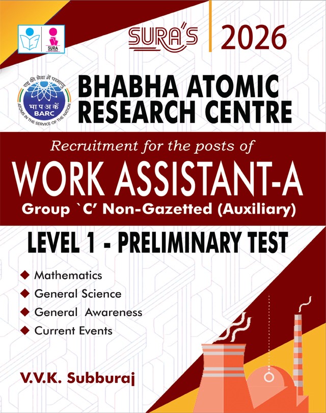 SURA`S Bhabha Atomic Research Centre (BARC) For Post Of Work Assistant-A Group C Non-Gazetted (Auxiliary Level 1 - Preliminary Test Exam Book - Latest Updated Edition 2026