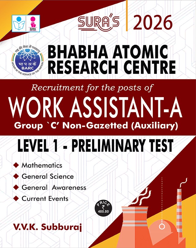 SURA`S Bhabha Atomic Research Centre (BARC) For Post Of Work Assistant-A Group C Non-Gazetted (Auxiliary Level 1 - Preliminary Test Exam Book - Latest Updated Edition 2026