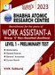 SURA`S Bhabha Atomic Research Centre (BARC) For Post Of Work Assistant-A Group C Non-Gazetted (Auxiliary Level 1 - Preliminary Test Exam Book - Latest Updated Edition 2023