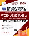 SURA`S Bhabha Atomic Research Centre (BARC) For Post Of Work Assistant-A Group C Non-Gazetted (Auxiliary Level 1 - Preliminary Test Exam Book - Latest Updated Edition 2026