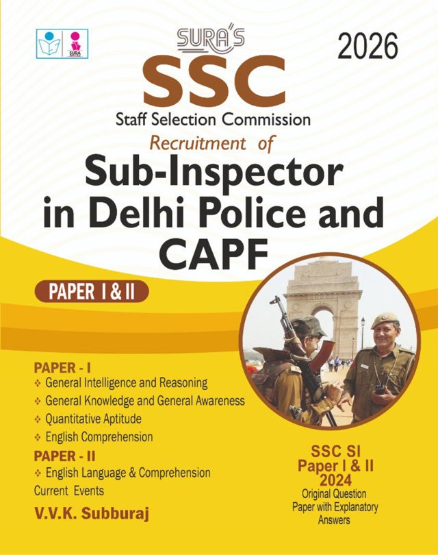 SURA`S SSC Sub-Inspector in Delhi Police and CAPFs Paper 1 and 2 Exam Book Guide in English Medium - Latest Updated Edition 2026