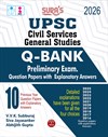SURA`S UPSC Civil Services Ceneral Studies Q-Bank Perliminary Exam Question Papers with Explanatory Answers Book 2026
