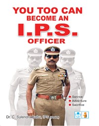 You Too Can Become An I.P.S Officer in English  - Dr.C.Sylendrababu, IPS(Retd.)