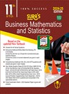 SURA`S 11th Standard Business Mathematics and Statistics Exam Guide in English Medium 2024-25 Edition - Based on the Updated New Textbook