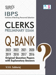 SURA`S IBPS Bank Clerks Preliminary Exam Q-Bank Original Question Papers with Explanatory Answers Guide 2025