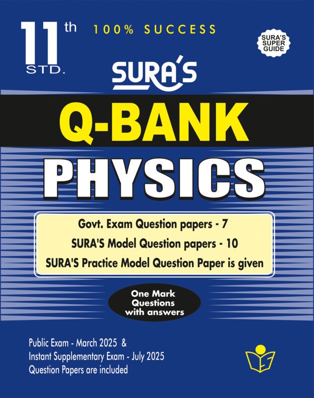 SURA`S 11th Std Q-Bank Physics Subject Exam Question Papers in English Medium - Latest Updated Edition 2025