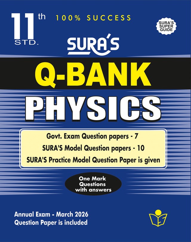 SURA`S 11th Std Q-Bank Physics Subject Exam Question Papers in English Medium - Latest Updated Edition