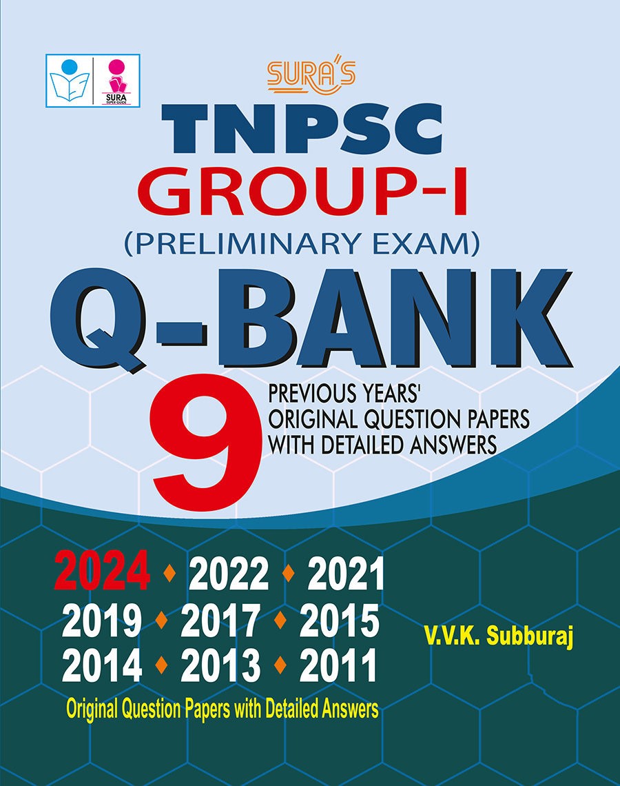 SURA`S TNPSC Group - I Preliminary Exam Q-Bank Previous Years Original Question Papers with Detailed Answers Guide
