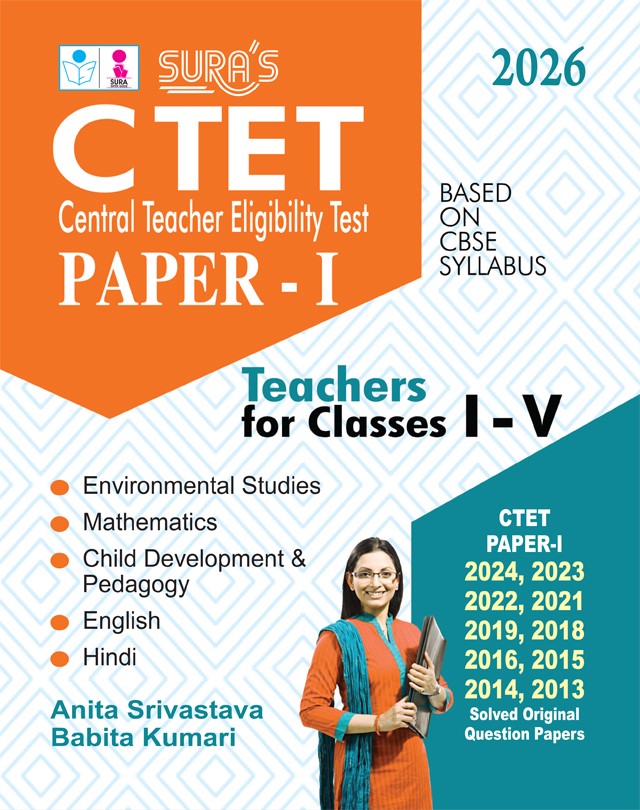 SURA`S CTET Paper-I Teachers for Classes I-V Exam Book Guide & Solved Original Question Papers in English Medium 2026