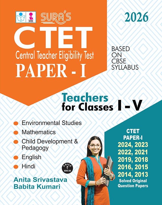 SURA`S CTET Paper-I Teachers for Classes I-V Exam Book Guide & Solved Original Question Papers in English Medium 2026