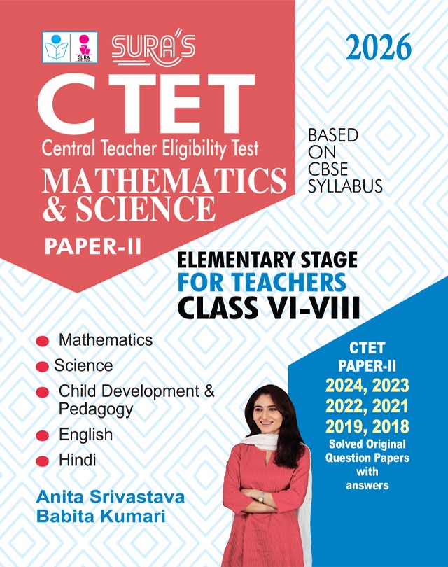 SURA`S CTET Mathematics & Science Paper-II Teachers Classes VI-VIII Exam Book Guide & Solved Original Question Papers in English Medium 2026