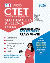 SURA`S CTET Mathematics & Science Paper-II Teachers Classes VI-VIII Exam Book Guide & Solved Original Question Papers in English Medium 2026