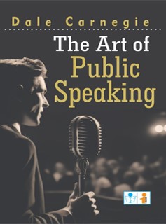 The Art of Public Speaking - Dale Carnegie