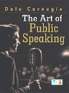 The Art of Public Speaking - Dale Carnegie