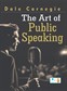 The Art of Public Speaking - Dale Carnegie