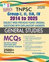 SURA`S TNPSC Group - I, II, IIA, IV 2014 to 2025 General Studies MCQs 2500+ Questions (subject wise previous years quesitons with answers) Exam Guide 2026