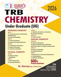 SURA`S TRB Chemistry Under Graduate ( UG ) Exam Guide - Latest Updated Edition 2026