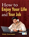 SURA`S How to Enjoy Your Life and Your Job by Dale Carnegie