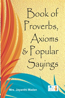 Proverbs, Axioms & Popular Sayings