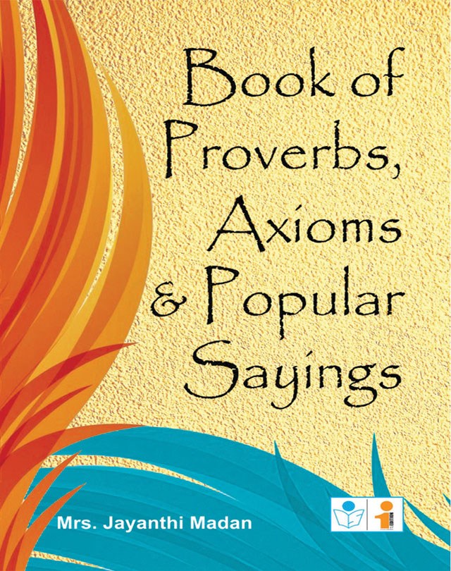 Proverbs, Axioms & Popular Sayings