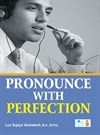 Pronounce With Perfection