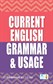 Current English Grammar & Usage Book