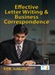 Effective Letter Writing & Business Correspondence