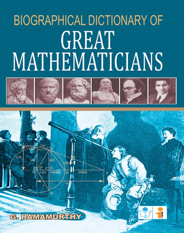 Biographical Dictionary of Great Mathematicians