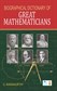 Biographical Dictionary of Great Mathematicians