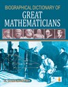 Biographical Dictionary of Great Mathematicians