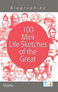 Biographies 100 Mini Life Sketches of the Great Book