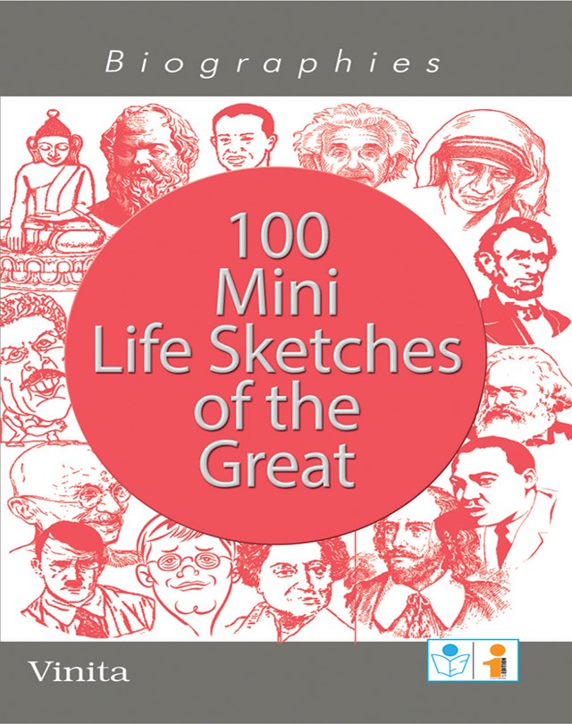 Biographies 100 Mini Life Sketches of the Great Book