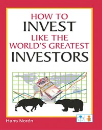How to Invest Like The World`s Greatest Investors