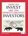 How to Invest Like The World`s Greatest Investors