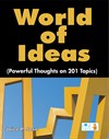 World of Ideas (Powerful throughts on 201 Topics)